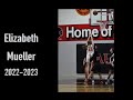 Elizabeth Mueller Highlight Reel 2022 2023