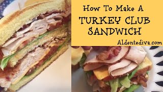How To Make a Turkey Club Sandwich - Tik Tok Food