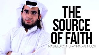 The Source Of Faith - Muhammad al-Muqit - Vocal Nasheed