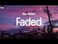 Alan Walker - Faded(Lyrics) || Justin Bieber, Eminem, Bruno Mars,...(MIX LYRICS)