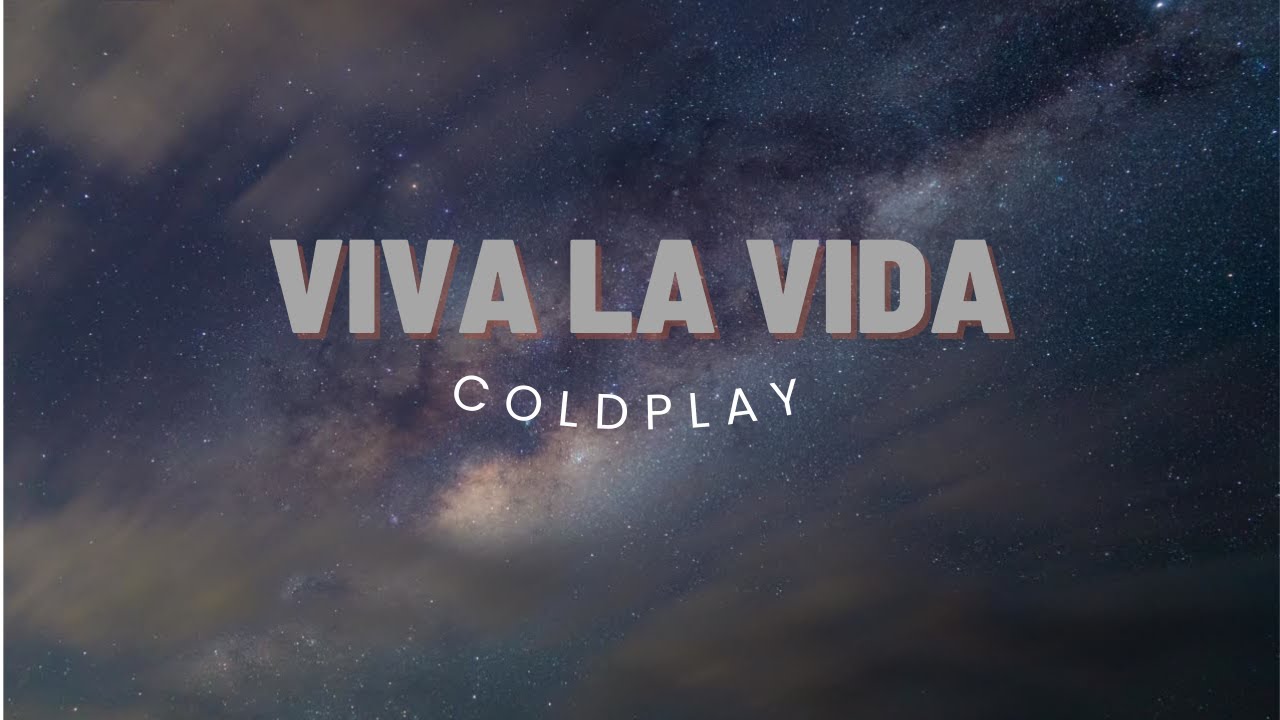 Coldplay - Viva La Vida [Lyrics] - YouTube