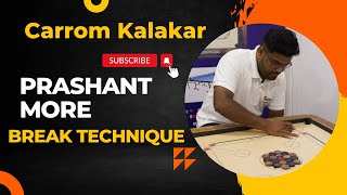 Prashant More Break Technique | Carrom Kalakar | Like Share \u0026 Subscribe