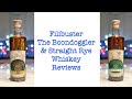 Filibuster The Boondoggler and Straight Rye Whiskey Reviews