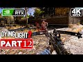 DYING LIGHT 2 Gameplay Walkthrough Part 12 FULL GAME [4K 60FPS PC ULTRA] - No Commentary