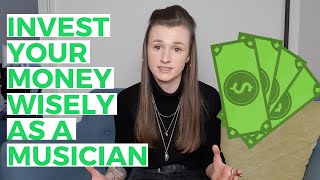 BEST WAYS TO INVEST YOUR MONEY AS A MUSICIAN | Make Money With Music