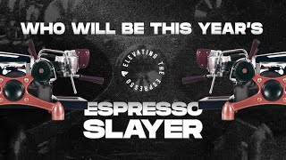 2024 THE ESPRESSO SLAYER