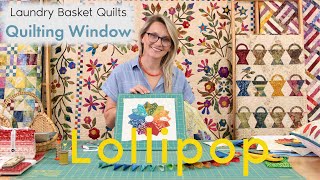 Quilting Window Episode 26 - Lollipop