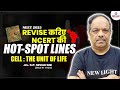 NEET 2025 | REVISE करिए NCERT की HOT-SPOT LINES | CELL: THE UNIT OF LIFE | Dr. A.P. Singh Sir #neet