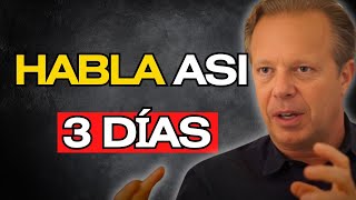 HABLA CONTIGO MISMO ASÍ DURANTE SOLO 3 DÍAS - Joe Dispenza