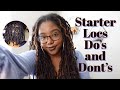 STARTER LOCS DO'S AND DON'TS | Starter Loc TIPS for a Healthy, Flourishing Loc Journey