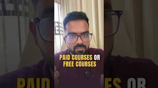 Paid Courses or Free Courses?