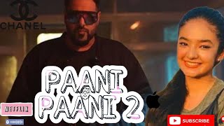 Badshah - Paani Paani 2 | Jacqueline Fernandez | Aastha Gill | Official Music Video | ANUSKA SEN |