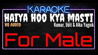 Karaoke Haiya Hoo Kya Masti For Male HQ Audio - Kumar, Udit & Alka Yagnik Ost. Albela