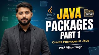 How To Create Packages In Java | Part 1 | Java Tutorial Creating Package In Java | Vikas Singh
