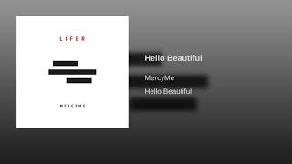 MercyMe - Hello Beautiful