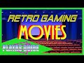 Retro Gaming Movies