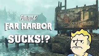 Fallout 4 - Far Harbor Sucks!?