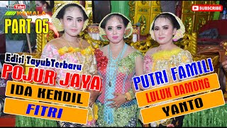 TAYUB GROUP PUJUR JAYA // KERAWITAN PUTRI FAMILI BERSAMA IDA KENDIL - LULUK - FITRI & YANTO PART 5