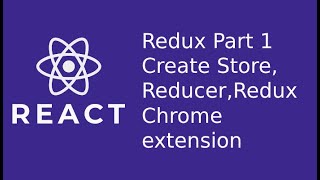 React Redux, Store, Reducer, Action, Action Type- Part 1