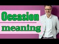 Occasion | Meaning of occasion