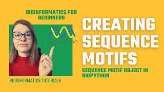 Bioinformatics Creating and handling Sequence motif objects in Biopython