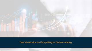 Data Visualization and Storytelling for Decision-Making