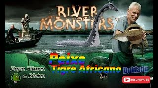 Monstros do Rio com Jeremy Wede - Peixe Tigre Africano