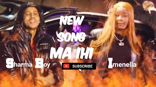 Heestii Ma Ihi Sharma Boy Ft Imenella 2024