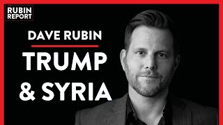 Dave Rubin: What Are Our Obligations In Syria & To The Kurds? | DIRECT MESSAGE | Rubin Report