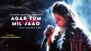 Agar Tum Mil Jao - Shreya Ghoshal | Zeher | Best Hindi Song