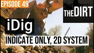 iDig Delivers a Low-Cost Alternative for Excavator Grade Guidance | The Dirt #49