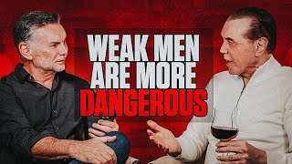 Strong Men are Dangerous BUT Weak Men Are More Dangerous | Palminteri & Franzese