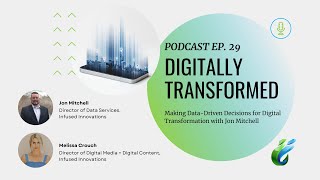 Ep. 29 Making Data-Driven Decisions for Digital Transformation with Jon Mitchell