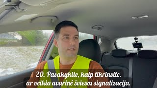 Regitros klausimai. Regitros egzaminas. 20. Avarinės signalizacijos tikrinimas.