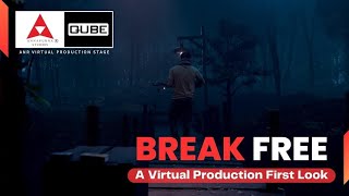 Break Free: A Virtual Production First Look | The Future of Filmmaking