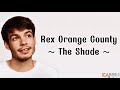 Rex Orange County - The Shade (lirik lagu & terjemahan)