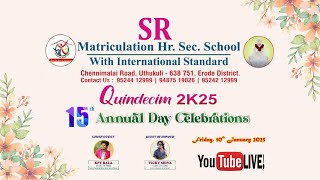 SR SCHOOL 15 th Annual Day