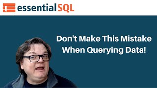 Avoid Missing Rows - Don't Make This SQL Mistake | Essential SQL