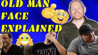 THIS IS SO TRUE !!// Bill Burr | Old Man Face | REACTION