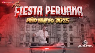 DJ Monteza - MIX AÑO NUEVO 2025 (Fiesta Peruana, Festejos, Sayas, Selva, Rock \u0026 Folklore)