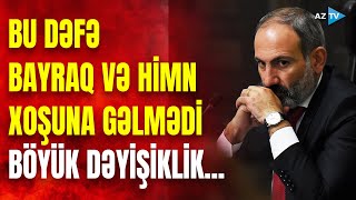 Paşinyan Ermənistanın bayrağı VƏ himnini HƏDƏFƏ ALDI: Nikol inqilabi prosesi başladır?