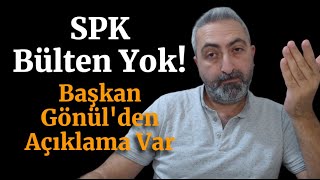 SPK Atama Yok Başkandan Açıklama Var #spk #halkaarz #borsa #bist100