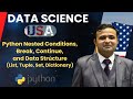 Data Science in USA: Python Nested Conditions, Break, Data Structures (List, Tuple, Set, Dictionary)