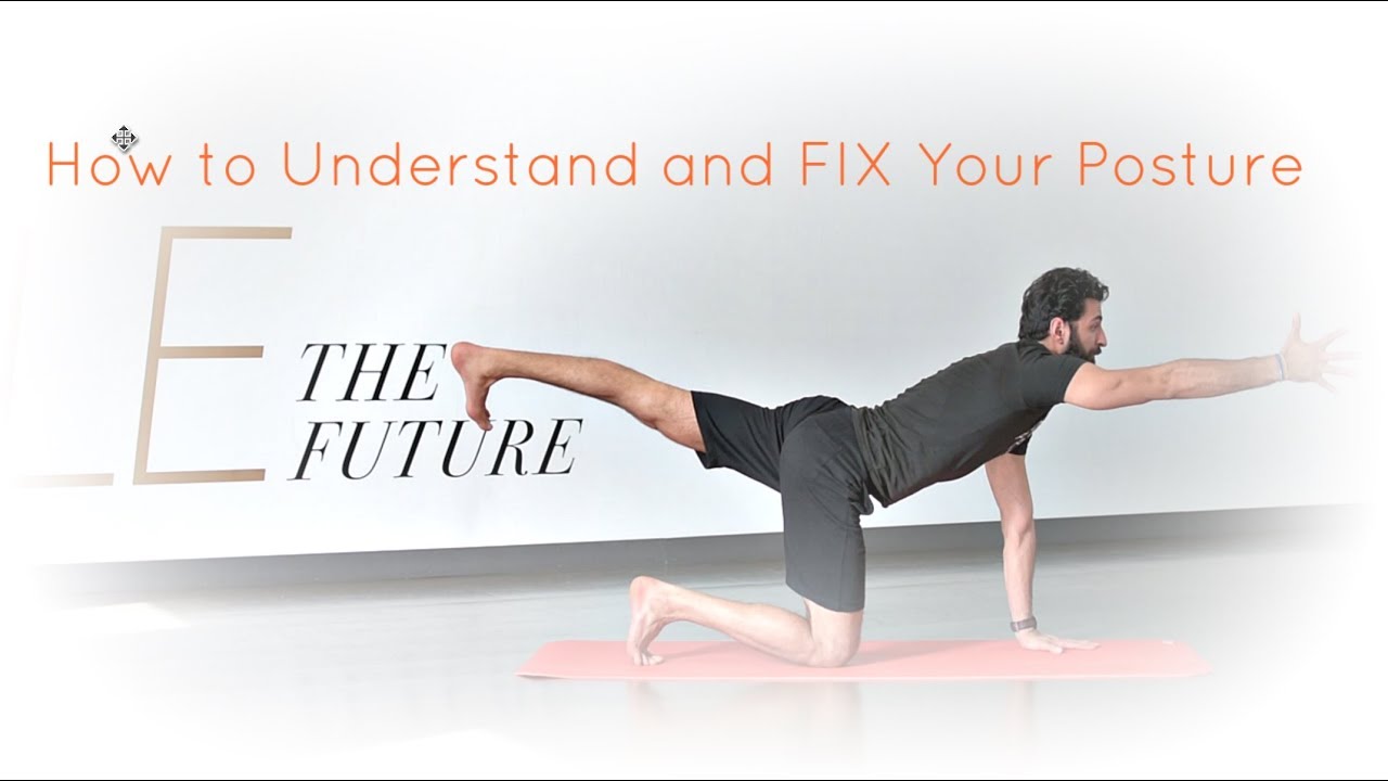 How To Understand Fix Your Posture Youtube