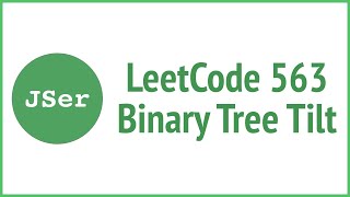 leetCode 563 - Binary Tree Tilt | JSer - algorithm & JavaScript