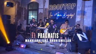 Pragmatis - Mahalara Feat. Andrismillah