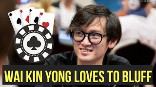 Wai Kin Yong Loves the Thrill of Bluffing