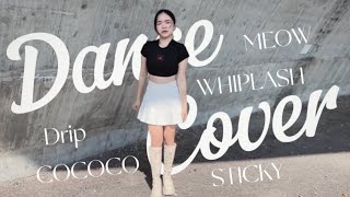 Dance Cover (COCOCO+DRIP+WHIPLASH+MEOW+STICKY)#流量 #高中生 #推薦 #kpop