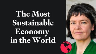 The Most Sustainable Economy in the World | Kate Raworth
