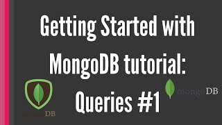 Getting Started with MongoDB tutorial: Queries #1 -find(), Conditions, and Operators [for beginners]